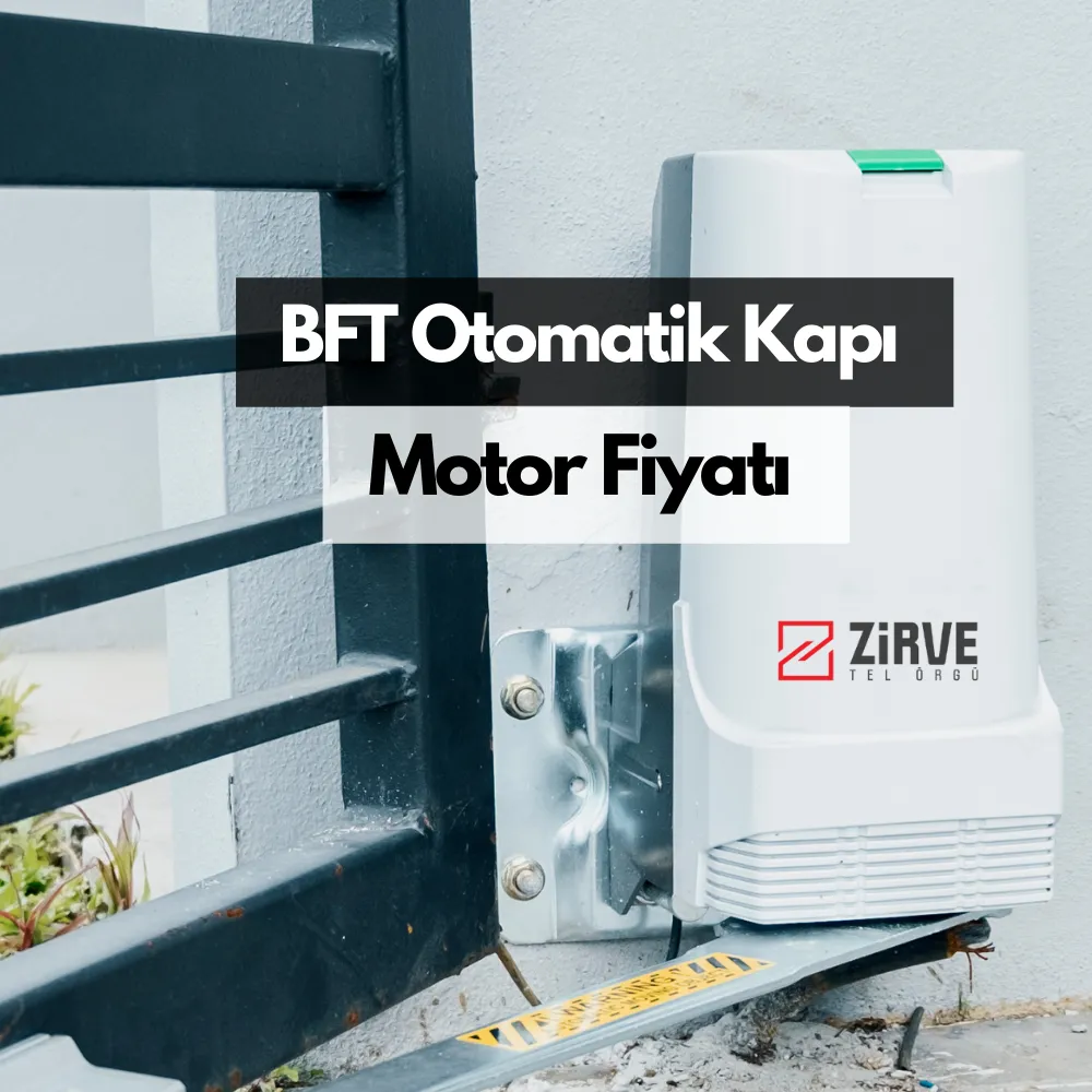 KAPI MOTORU BFT FİYATI